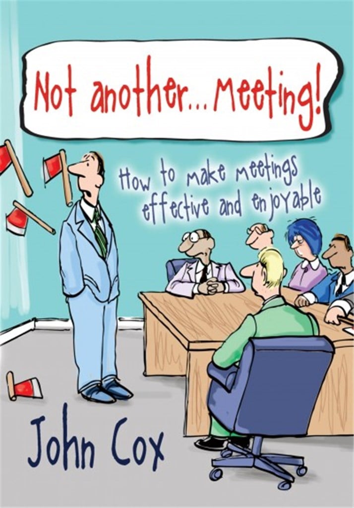Not Another . . . Meeting!